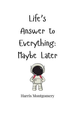 Life's Answer to Everything