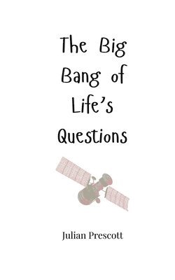 The Big Bang of Life's Questions 1