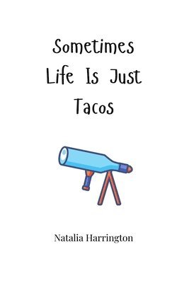 bokomslag Sometimes Life Is Just Tacos