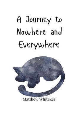 Journey to Nowhere and Everywhere