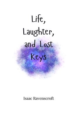 Life, Laughter, and Lost Keys 1