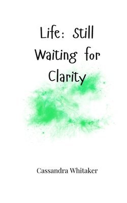 bokomslag Life: Still Waiting for Clarity