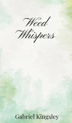 Weed Whispers 1