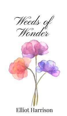 Weeds of Wonder