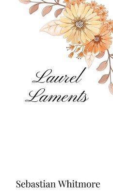 Laurel Laments 1