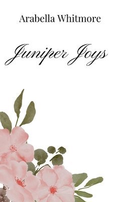 Juniper Joys 1