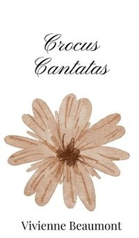 bokomslag Crocus Cantatas