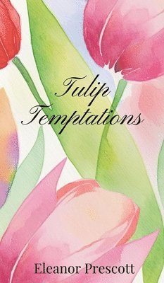 Tulip Temptations 1