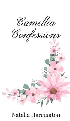 Camellia Confessions 1