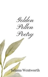 bokomslag Golden Pollen Poetry