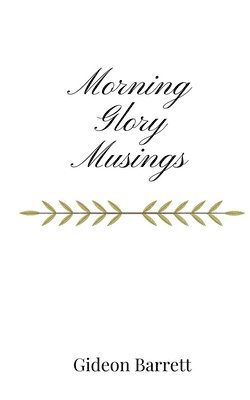 Morning Glory Musings 1