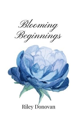 Riley Donovan - Blooming Beginnings, Häftad