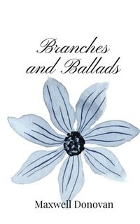 bokomslag Branches and Ballads