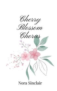 bokomslag Cherry Blossom Chorus