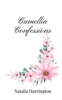 bokomslag Camellia Confessions