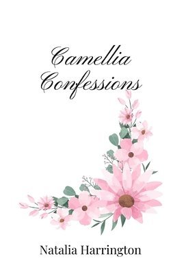 Camellia Confessions 1