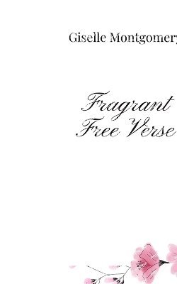 bokomslag Fragrant Free Verse