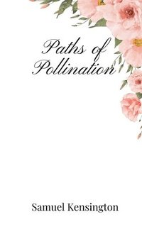 bokomslag Paths of Pollination