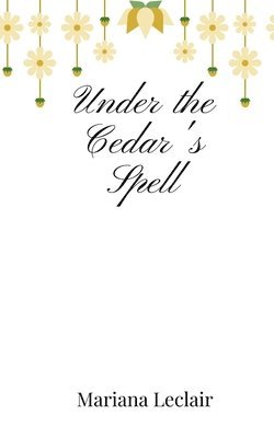 Under the Cedar's Spell 1