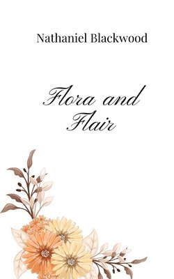 Flora and Flair 1