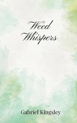 Weed Whispers 1