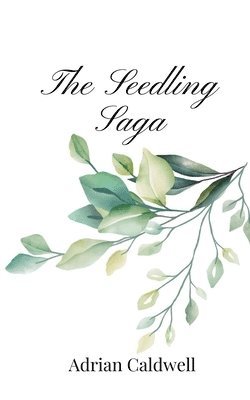 The Seedling Saga 1