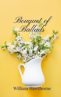 bokomslag Bouquet of Ballads