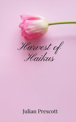 Harvest of Haikus 1