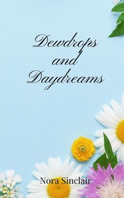 Dewdrops and Daydreams 1