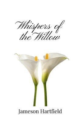 Whispers of the Willow 1