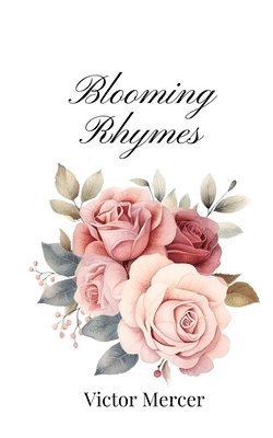 bokomslag Blooming Rhymes