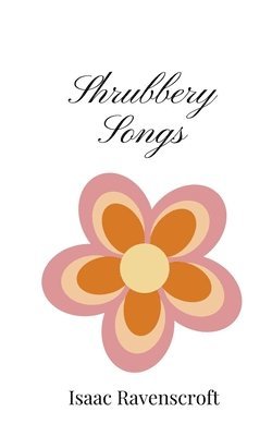 Shrubbery Songs 1