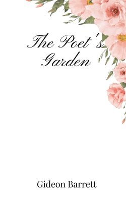 Gideon Barrett - Poet's Garden, Häftad