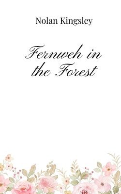 Fernweh in the Forest 1