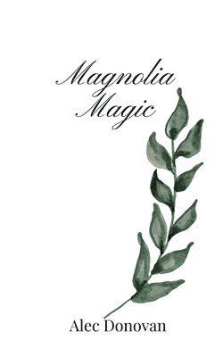 Magnolia Magic 1