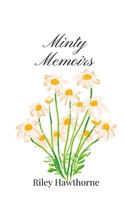 Minty Memoirs 1