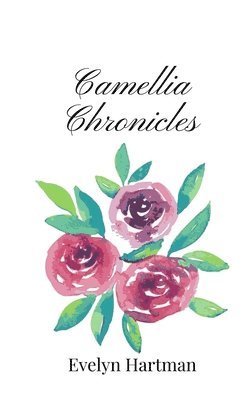 bokomslag Camellia Chronicles