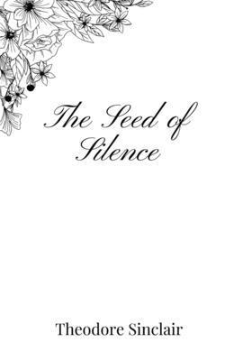 Theodore Sinclair - Seed of Silence, Häftad