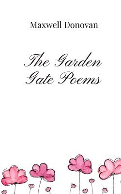 bokomslag The Garden Gate Poems