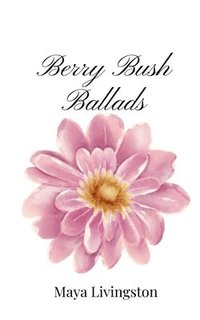 bokomslag Berry Bush Ballads