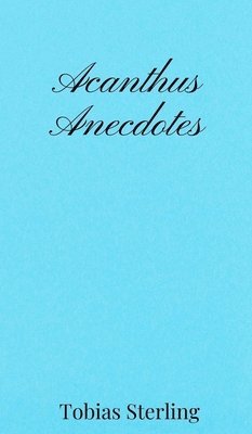 bokomslag Acanthus Anecdotes