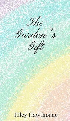 The Garden's Gift 1