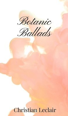 Botanic Ballads 1