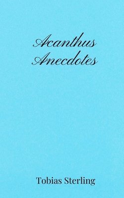 bokomslag Acanthus Anecdotes