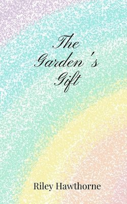 The Garden's Gift 1