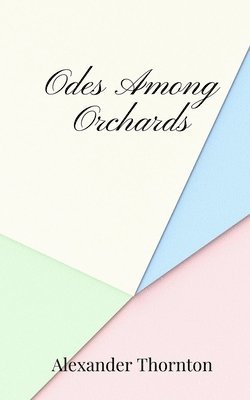 Odes Among Orchards 1