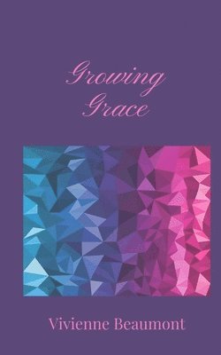 Vivienne Beaumont - Growing Grace, Häftad