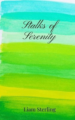 Liam Sterling - Stalks of Serenity, Häftad