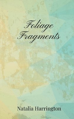 Natalia Harrington - Foliage Fragments, Häftad