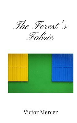 Victor Mercer - Forest's Fabric, Häftad